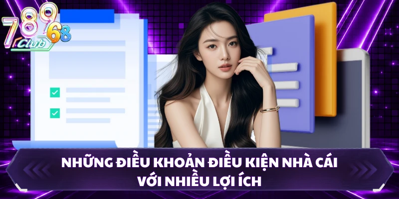 Những điều khoản điều kiện nhà cái với nhiều lợi ích